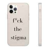 f* the stigma Biodegradable Case