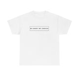 My Body My Choice Tee