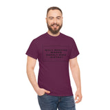 well behaved women rarely make history Cotton Tee