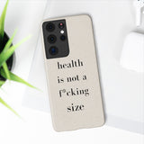 health is not a f* size Biodegradable Case