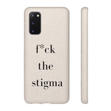 f* the stigma Biodegradable Case