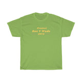 Protect Roe v Wade Cotton Tee