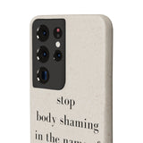 stop body shaming in the name of health Biodegradable Case