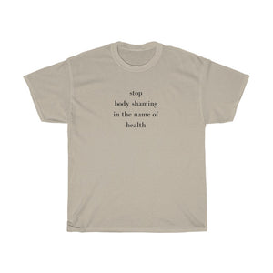 stop body shaming in the name of health Cotton Tee