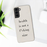 health is not a f* size Biodegradable Case