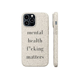 mental health f*cking matters Biodegradable Case