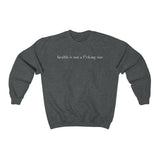 health is not a f* size  Crewneck Sweatshirt