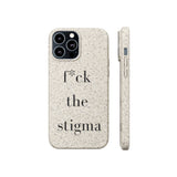 f* the stigma Biodegradable Case