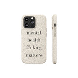 mental health f*cking matters Biodegradable Case