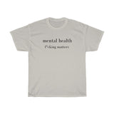 mental health f* matters Cotton Tee