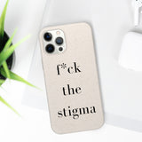 f* the stigma Biodegradable Case