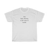 stop body shaming in the name of health Cotton Tee