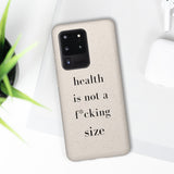 health is not a f* size Biodegradable Case