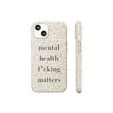 mental health f*cking matters Biodegradable Case