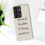 mental health f*cking matters Biodegradable Case