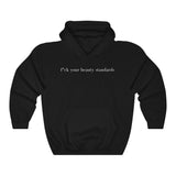 f* your beauty standards Hooded Sweatshirt