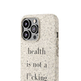 health is not a f* size Biodegradable Case