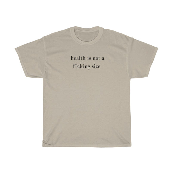 health is not a f* size Cotton Tee