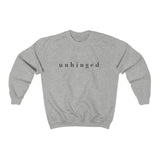 "Unhinged" (black font) Crewneck Sweatshirt