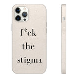 f* the stigma Biodegradable Case