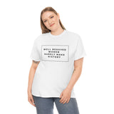 well behaved women rarely make history Cotton Tee