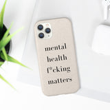 mental health f*cking matters Biodegradable Case