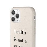 health is not a f* size Biodegradable Case